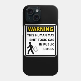 Warning This Human May Emit Toxic Gas Fart Funny Phone Case