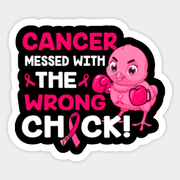 Women Cancer Messed With The Wrong Chick Breast Cancer - Chick Breast ...