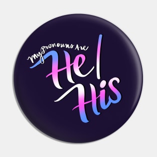 My Pronouns Are He/His (Trans Pride Script) Pin