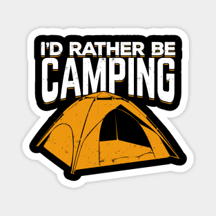 I'd Rather Be Camping Magnet