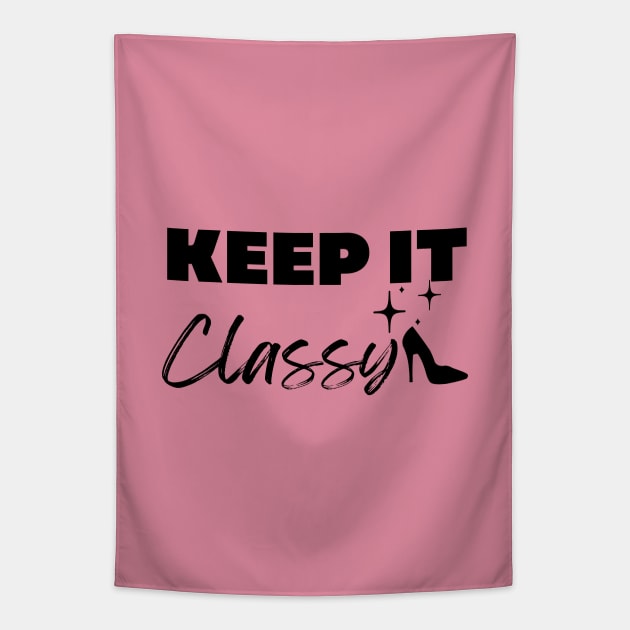 Keep it Classy! Tapestry by Random Prints