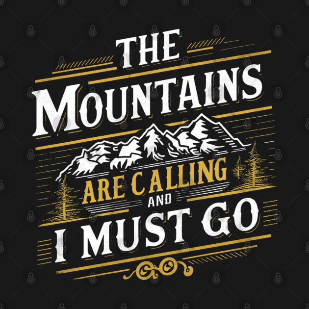 the mountains are calling and I must go by mdr design