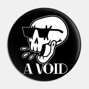 SKULL A VOID Pin