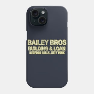 Bailey Bros Building & Loan Phone Case