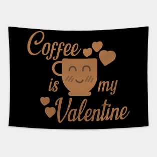 Coffee is my Valentine Tapestry