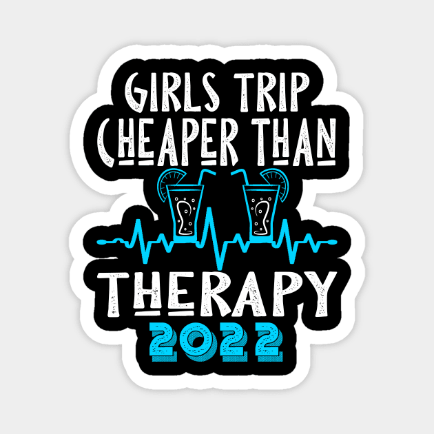 girls trip cheaper than therapy 2022/2023 Magnet by Darwish