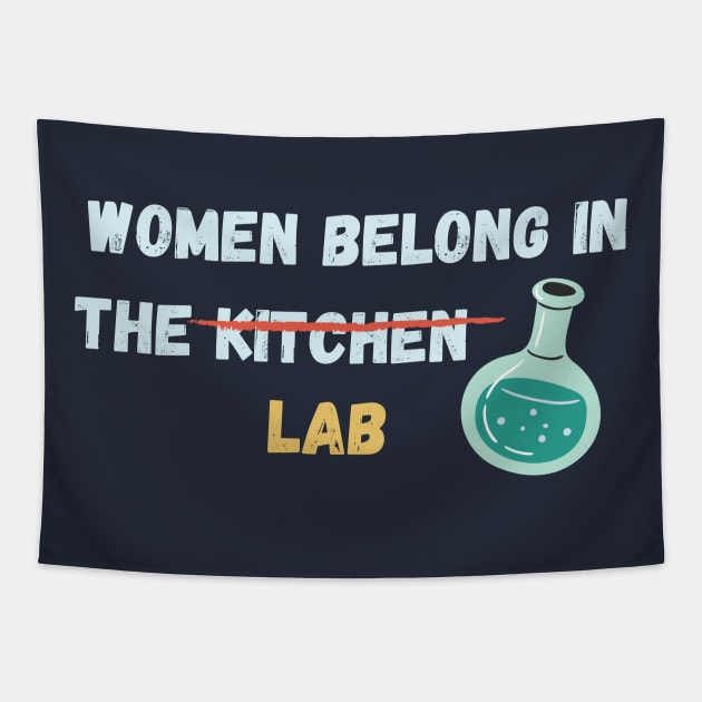 Women belong in the lab Tapestry by High Altitude