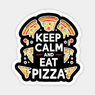 Keep Calm and Eat Pizza Magnet