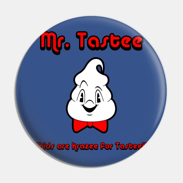 Mr. Tastee Pin by RobotGhost