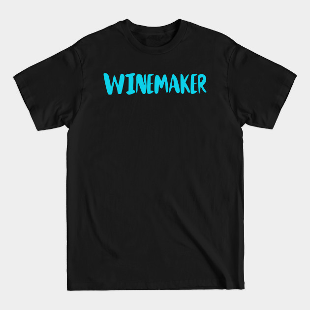 Winemaker - Winemaker - T-Shirt