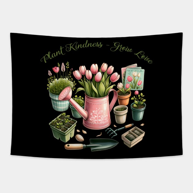 Plant Kindness Grow Love Tapestry by Dylante