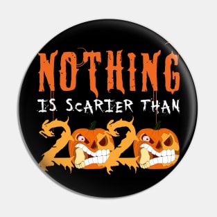 Nothing is Scarier Than 2020 Gift Pin