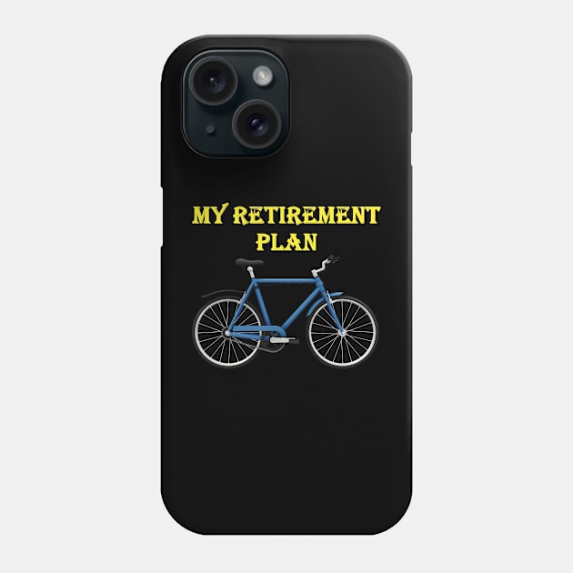 My Retirement Plan Phone Case by MOUKI