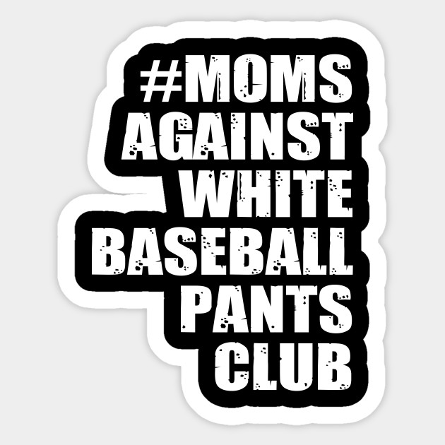 Funny Mother Against White Baseball Apparel Funny Mom Quotes