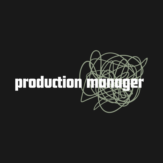 Front and Back Print: Production Manger, work life daily edition by OnceUponAPrint