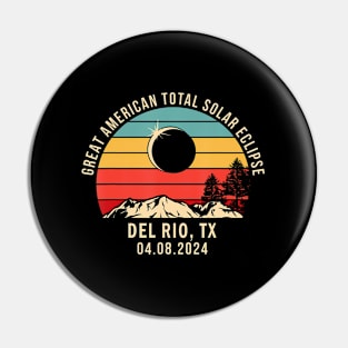 Del Rio Tx Texas Total Solar Eclipse 2024 Pin