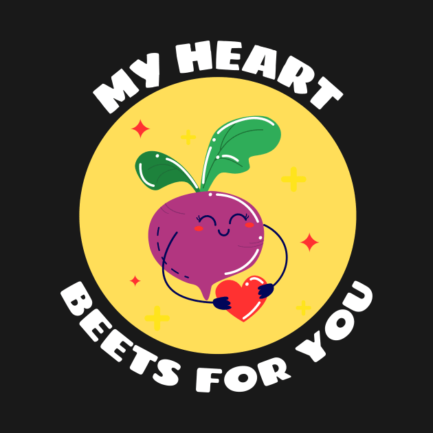 My Heart Beets For You | Cute Beetroot Pun by Allthingspunny