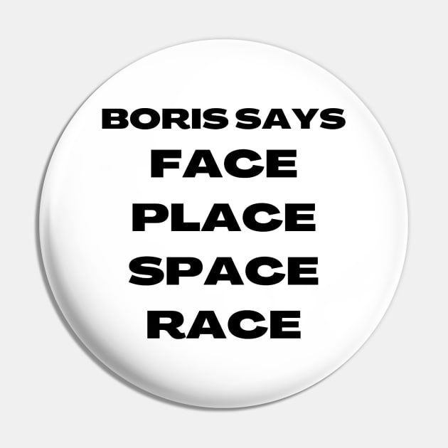 Boris Says Face Pin by Michelle Le Grand