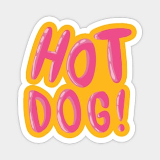 Hot Dog! Magnet