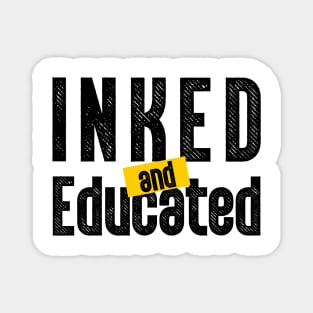 Inked and Educated Magnet