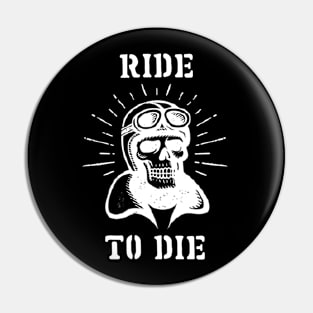 Ride to Die Pin