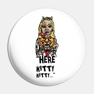 HERE KITTY KITTY Pin