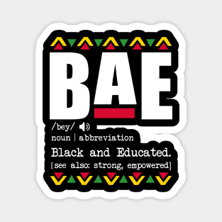 Bae Definition - Bae Black And Educated Black History Shirt Magnet