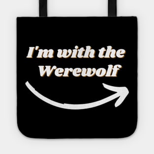 I'm With The Werewolf Halloween T Shirt Tote