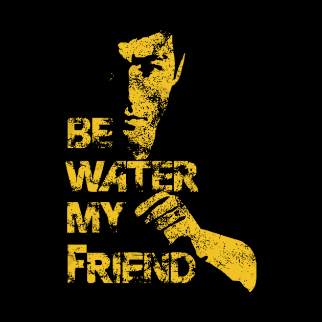 Be water my friend by hteboqueener