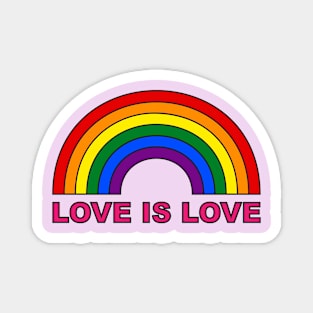 Love is love pride rainbow Magnet