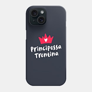 Trentino Alto Adige Roots Principessa Trentina Phone Case