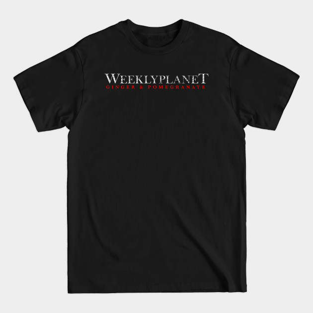 Discover Weekly Planet vs Annabelle (Ginger and Pomegranate - Weekly Planet - T-Shirt