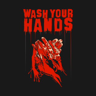 Wash Your Hands T-Shirt