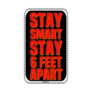 Stay Smart Stay 6 Feet Apart T-Shirt