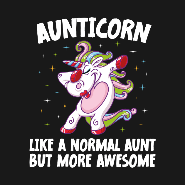 Aunticorn Like A Normal Aunt But More Awesome Dabbing Unicorn by jodotodesign