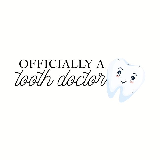 officially a tooth doctor (dentist) by victoriaarden