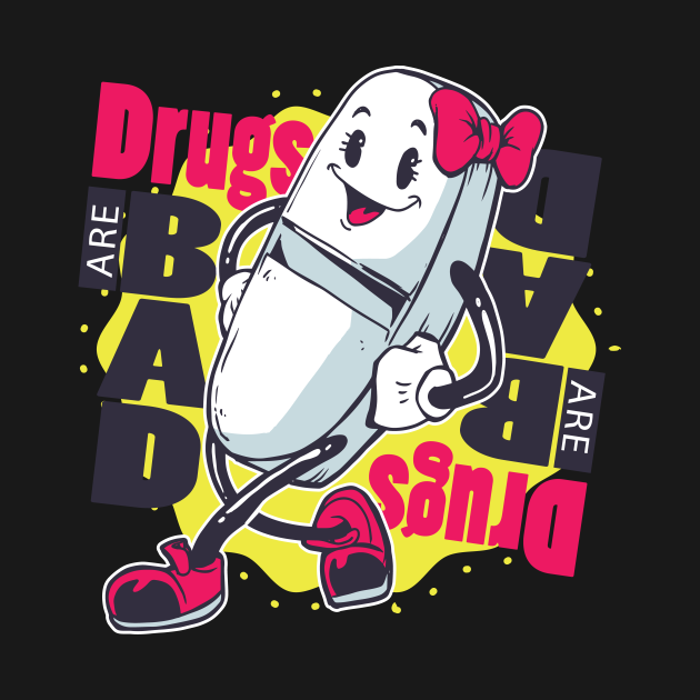 Discover Drugs Are Bad Techno Party EDM Drugs Rave - Drugs - T-Shirt