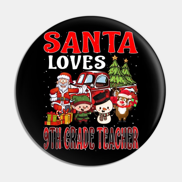 Santa Loves 9Th Grade Teacher Pin by intelus