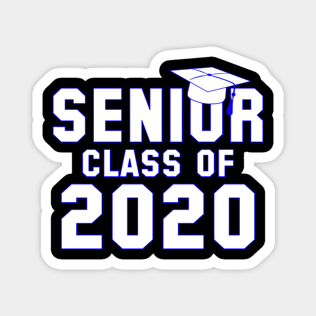 Senior Class Of 2020 Gift Ideas For Senior Trip Or Senior Night Class Of 2020 Gift Idea Magnet Teepublic