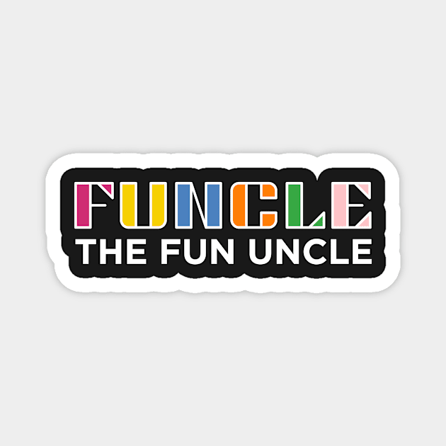 Funcle - The Fun Uncle Magnet by ArtShare