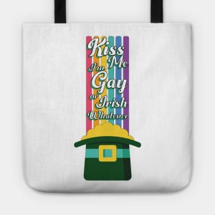 Kiss Me I'm Gay Or Irish Whatever Tote