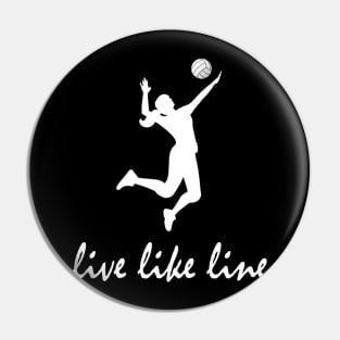 Love Live Like Line Volleyball Womens Best Sports Pin