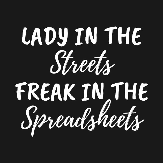 Funny Spreadsheet Lady in the Streets by Life of an Accountant