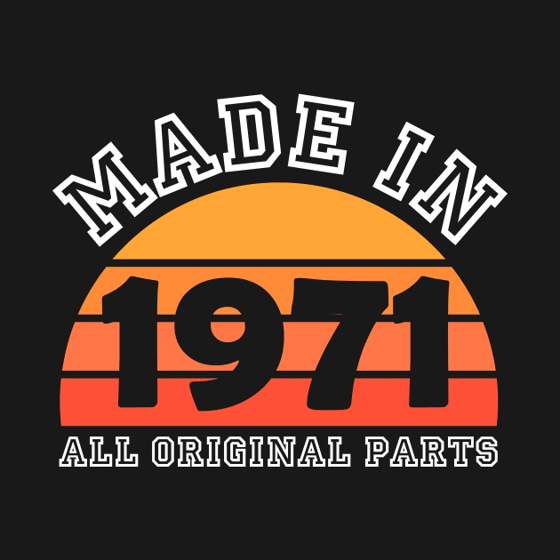 Made 1971 Original Parts 50th Birthday by jodotodesign