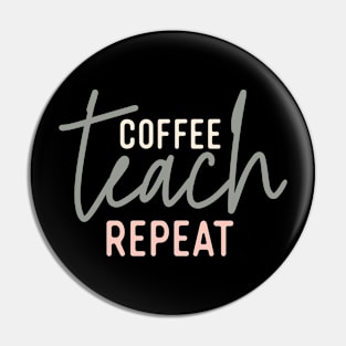 coffee teach repeat Pin