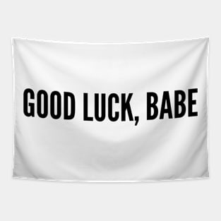 Good Luck Babe (black type) Tapestry