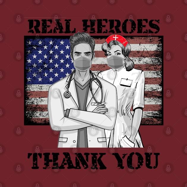 Real Heroes Wear masks when possible thank you nurses and  doctors by Black Frog