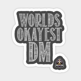 World's Okayest DM Magnet