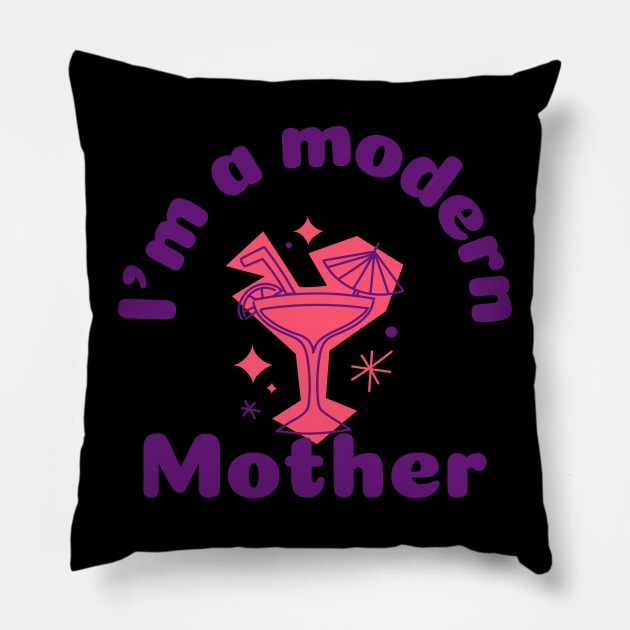 Modern Mother Modern Mom Cocktail Supermom Badass Mom Pillow by TV Dinners