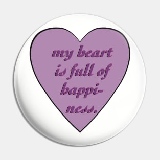 My heart is full of happiness Pin